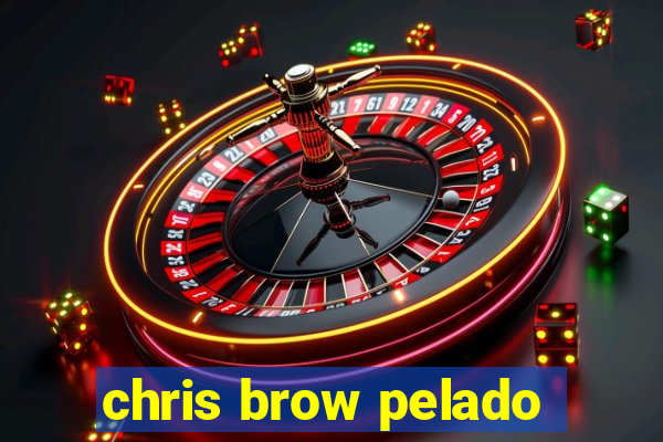 chris brow pelado